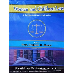 Shrutishreya Publication's Women and Children Law for BA. LL.B & LL.B By Prof. Prakash K. Mokal